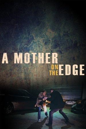 A Mother on the Edge streaming
