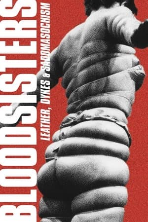 BloodSisters: Leather, Dykes, and Sadomasochism streaming