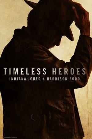 Timeless Heroes: Indiana Jones & Harrison Ford streaming