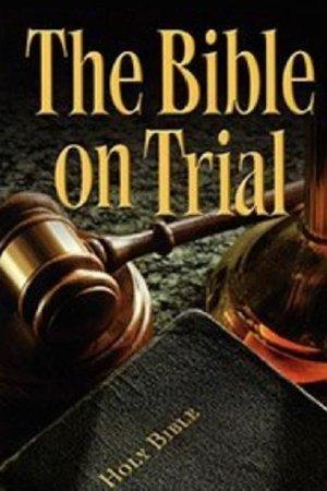 The Bible on Trial streaming