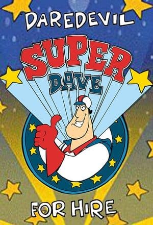 Super Dave: Daredevil for Hire streaming