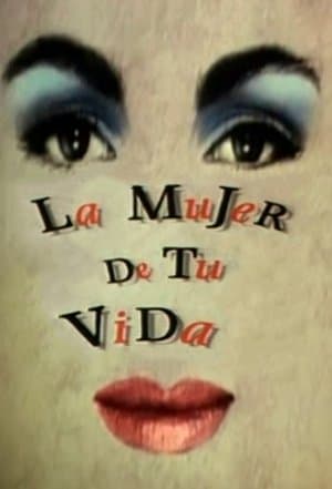 La mujer de tu vida streaming