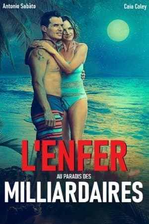 L'Enfer au paradis des milliardaires streaming