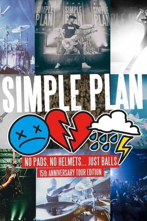Simple Plan: No Pads, No Helmets... Just Balls 15th Anniversary Tour! streaming
