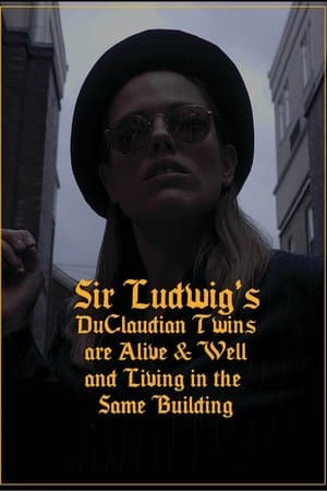 Sir Ludwig's DuClaudian Twins are Alive & Well and Living in the Same Building streaming