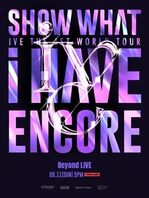 IVE THE 1ST WORLD TOUR 'SHOW WHAT I HAVE' - ENCORE streaming