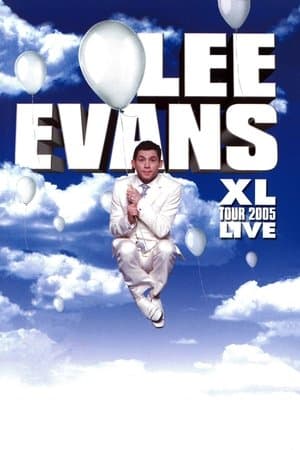 Lee Evans: XL Tour Live 2005 streaming