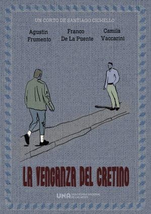 La venganza del cretino streaming