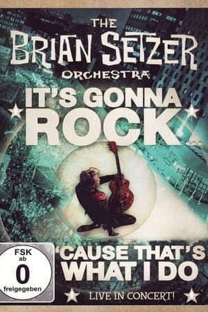 The Brian Setzer Orchestra - It's Gonna Rock... 'Cause That's What I Do streaming