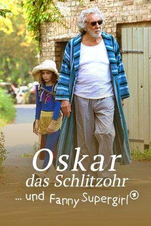 Oskar, das Schlitzohr und Fanny Supergirl streaming