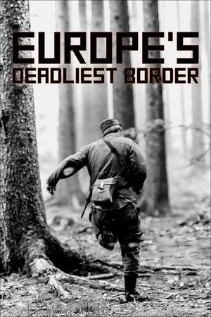 Europe's Deadliest Border: Czechoslovakia's Iron Curtain streaming
