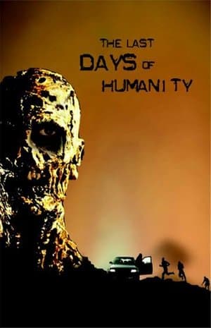 The Last Days of Humanity streaming