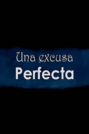 Una excusa perfecta streaming
