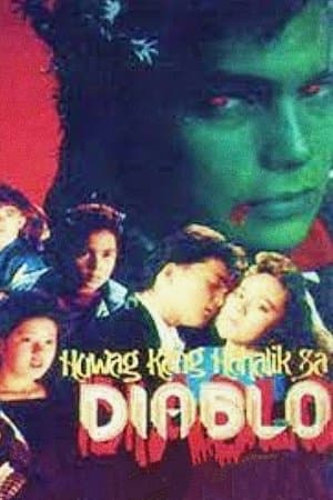 Huwag Kang Hahalik sa Diablo streaming