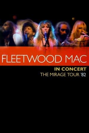 Fleetwood Mac in Concert - The Mirage Tour '82 streaming