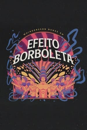 Whindersson Nunes: Efeito Borboleta streaming