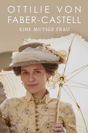 Ottilie von Faber-Castell - Eine mutige Frau streaming
