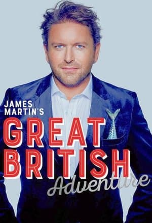 James Martin's Great British Adventure streaming