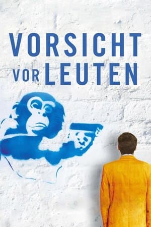 Vorsicht vor Leuten streaming