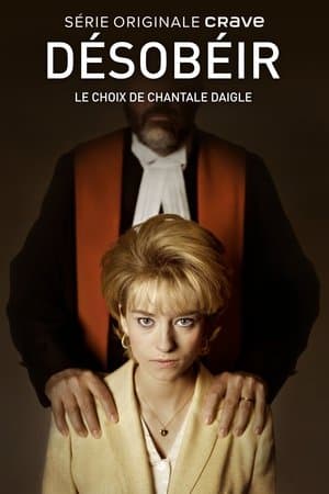 Désobéir : le choix de Chantale Daigle streaming