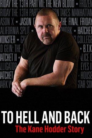 To Hell and Back : The Kane Hodder Story streaming