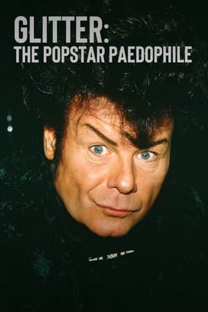 Glitter: The Popstar Paedophile streaming