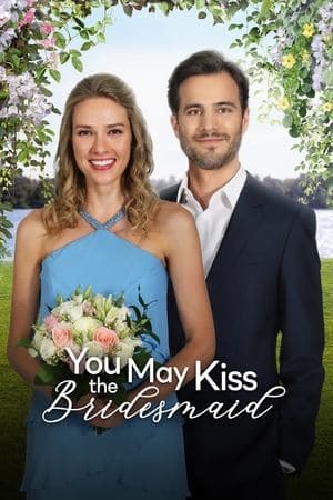 You May Kiss the Bridesmaid streaming