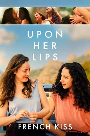 Upon Her Lips: French Kiss streaming
