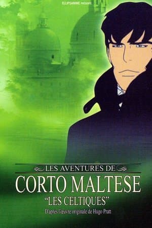 Corto Maltese: The Celts streaming