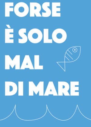 Forse è solo mal di mare streaming