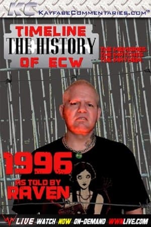 Timeline: The History of ECW 1996- As Told By Raven streaming