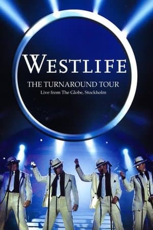 Westlife: The Turnaround Tour - Live From The Globe, Stockholm streaming