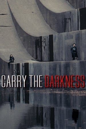 Carry the Darkness streaming