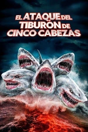 El ataque del tiburón de cinco cabezas streaming