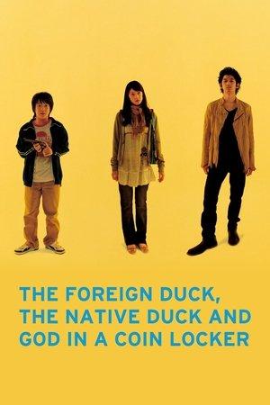 The Foreign Duck, the Native Duck and God in a Coin Locker streaming