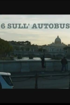 6 sull'autobus streaming