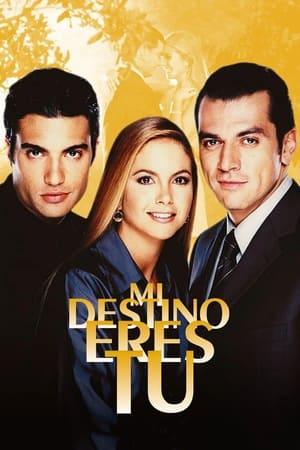 Mi Destino Eres Tú streaming