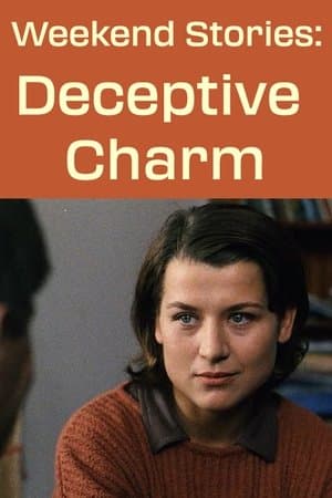 Weekend Stories: Deceptive Charm streaming