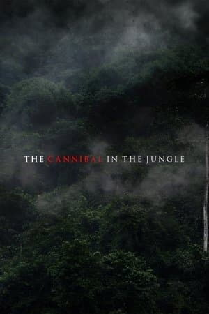 The Cannibal in the Jungle streaming