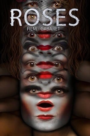 Roses. Film-Cabaret streaming