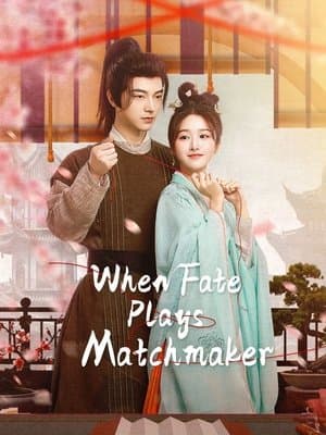 When Fate Plays Matchmaker streaming