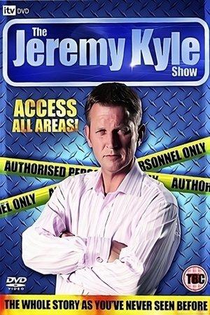 The Jeremy Kyle Show: Access All Areas! streaming