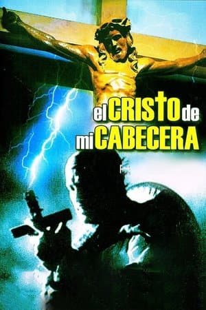 El Cristo de mi Cabecera streaming