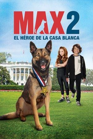 Max 2: El héroe de la Casa Blanca streaming