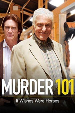Murder 101: If Wishes Were Horses streaming