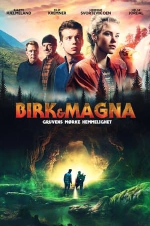 Birk & Magna - Gruvens mørke hemmelighet streaming