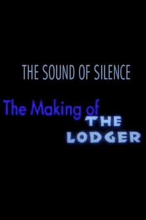 The Sound of Silence: The Making of 'The Lodger' streaming