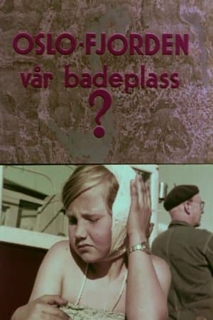 Oslofilm: Oslofjorden vår badeplass? streaming