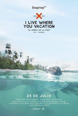 I Live Where You Vacation, El Árbol de la Vida Vol. I. Samaná streaming