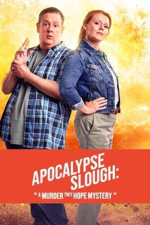 Apocalypse Slough: A Murder, They Hope Mystery streaming